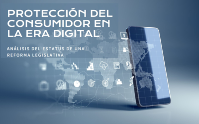 Protección del Consumidor en la Era Digital: Análisis del Estatus de una Reforma Legislativa