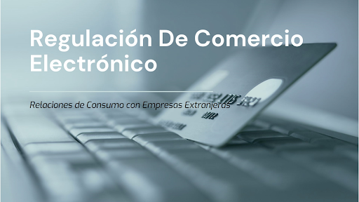 Desafíos y Protecciones del Consumidor Mexicano en el Comercio Electrónico Internacional.